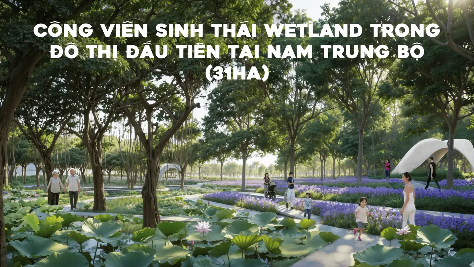 Công viên sinh thái ngập mặn Wetland 31 ha đầu tiên tại Nam Trung Bộ