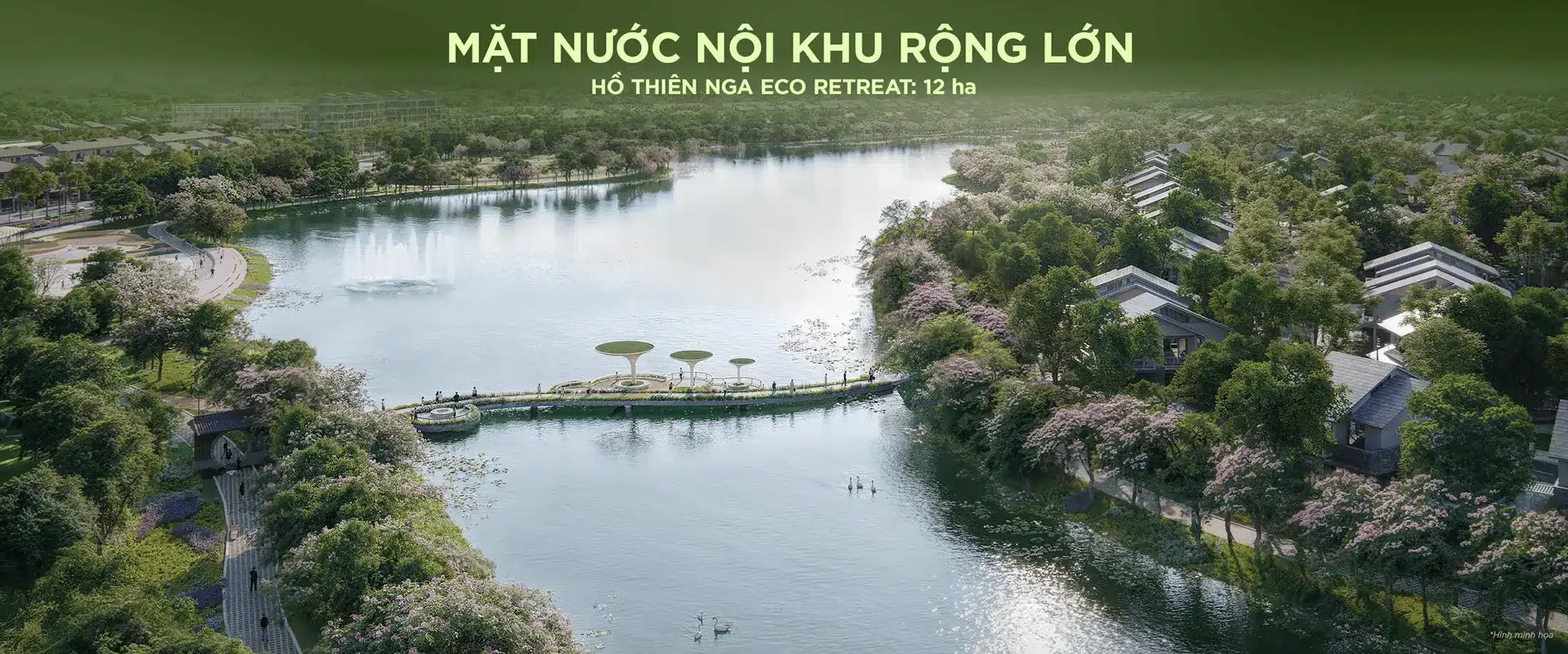Hồ Thiên Nga Swan Lake 12ha và đảo nổi sinh thái tròn giữa lòng dự án - Cố vấn Bùi Nguyệt Minh